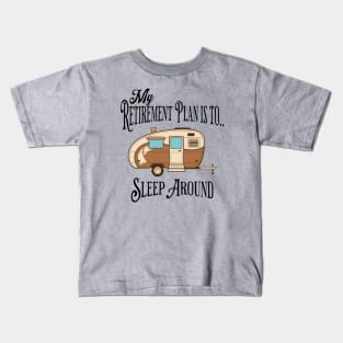 My Retirement Plan... Kids T-Shirt